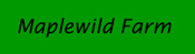 Maplewild Farm