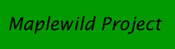 Maplewild Project